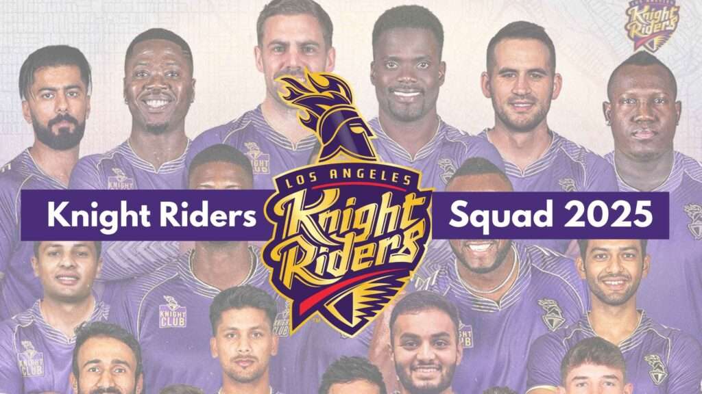 Los Angeles Knight Riders Squad 2025
