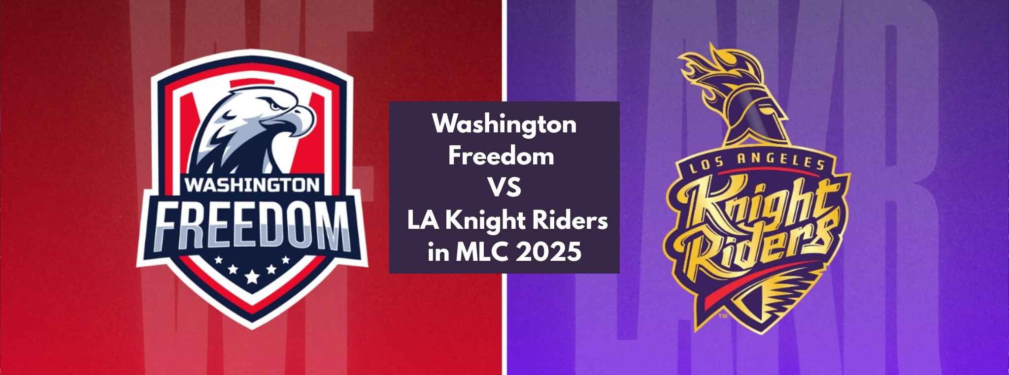 Washington Freedom Thrash Los Angeles Knight Riders by 113 Runs in Dominant Display in MLC 2025